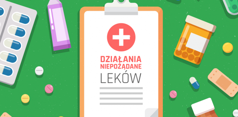[Blog #28] Działania niepożądane leków – kto i gdzie może zgłosić?