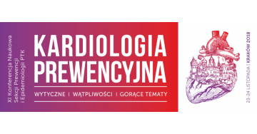 Kardiologia Prewencyjna 2018 – wytyczne, wątpliwości, gorące tematy