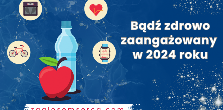 Zadbaj o serce swoje i najbliższych w Nowym Roku!